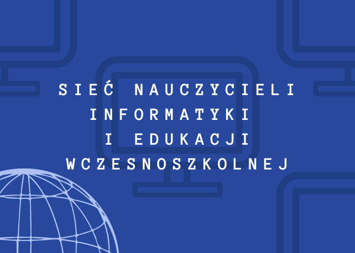 Zdjęcie do Sieć nauczycieli informatyki i edukacji wczesnoszkolnej