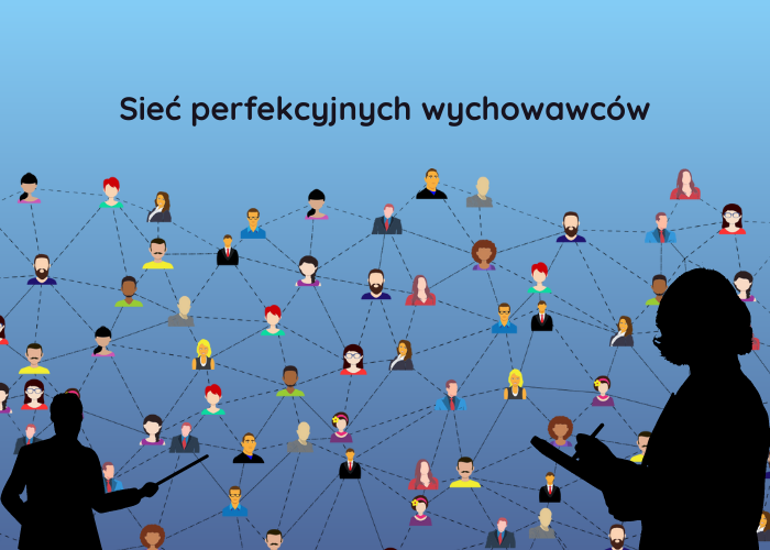 Zdjęcie do Sieć perfekcyjnych wychowawców